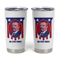 Theodore Roosevelt Patriotic American Flag Tumbler Cup Big Stick Energy President