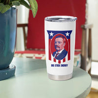 Theodore Roosevelt Patriotic American Flag Tumbler Cup Big Stick Energy President