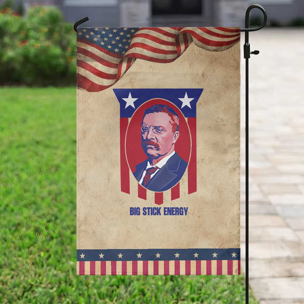 Theodore Roosevelt Patriotic American Flag Garden Flag Big Stick Energy President