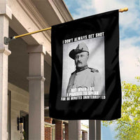 Theodore Roosevelt Quote Garden Flag I Don't Always Get Shot But When I Do