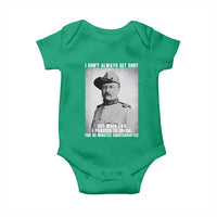 Theodore Roosevelt Quote Baby Onesie I Don't Always Get Shot But When I Do