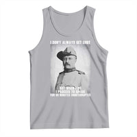 Theodore Roosevelt Quote Tank Top I Don't Always Get Shot But When I Do