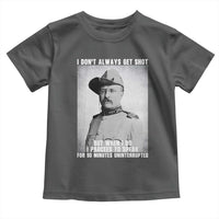 Theodore Roosevelt Quote Toddler T Shirt I Don't Always Get Shot But When I Do
