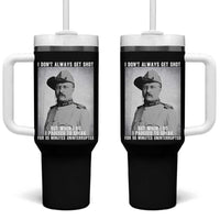 Theodore Roosevelt Quote Tumbler With Handle I Don't Always Get Shot But When I Do