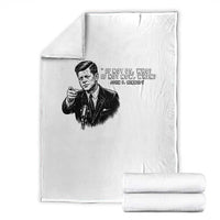 John F. Kennedy President Quote Throw Blanket If Not Us Who If Not Now When
