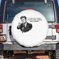 John F. Kennedy President Quote Spare Tire Cover If Not Us Who If Not Now When