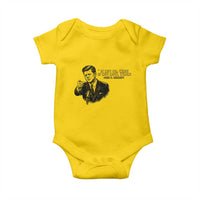 John F. Kennedy President Quote Baby Onesie If Not Us Who If Not Now When