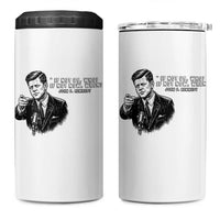 John F. Kennedy President Quote 4 in 1 Can Cooler Tumbler If Not Us Who If Not Now When