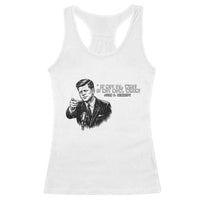 John F. Kennedy President Quote Racerback Tank Top If Not Us Who If Not Now When