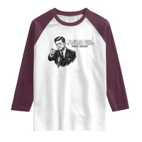 John F. Kennedy President Quote Raglan Shirt If Not Us Who If Not Now When