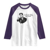 John F. Kennedy President Quote Raglan Shirt If Not Us Who If Not Now When