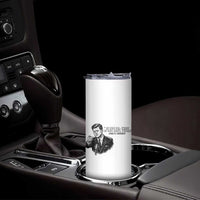 John F. Kennedy President Quote Skinny Tumbler If Not Us Who If Not Now When