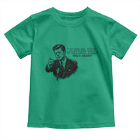 John F. Kennedy President Quote Toddler T Shirt If Not Us Who If Not Now When