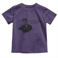 John F. Kennedy President Quote Toddler T Shirt If Not Us Who If Not Now When