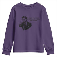 John F. Kennedy President Quote Youth Sweatshirt If Not Us Who If Not Now When