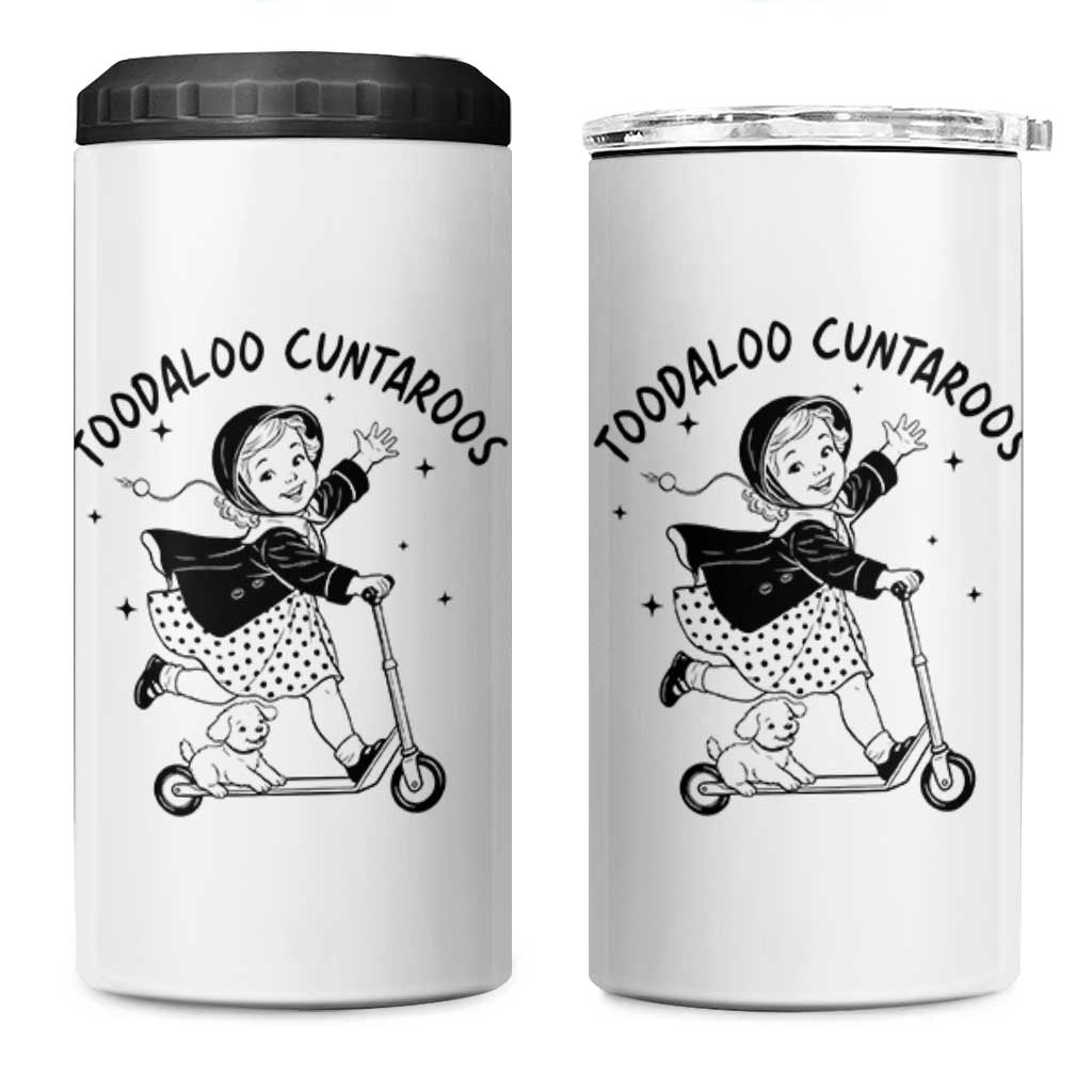Toodaloo Cuntaroos 4 in 1 Can Cooler Tumbler Funny Roller Girl Sarcastic