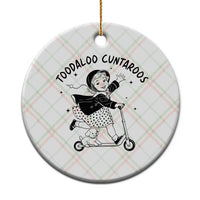 Toodaloo Cuntaroos Ceramic Ornament Funny Roller Girl Sarcastic