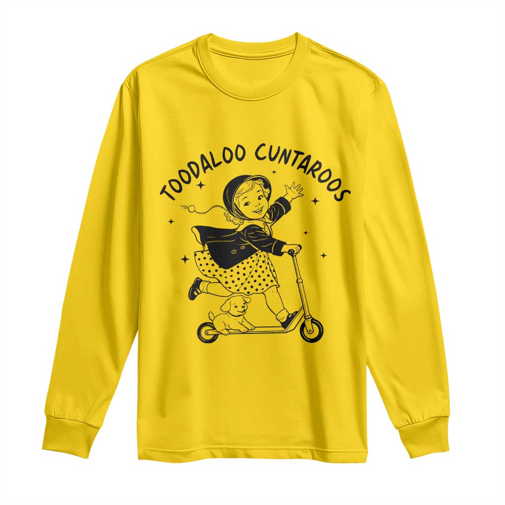 Toodaloo Cuntaroos Long Sleeve Shirt Funny Roller Girl Sarcastic