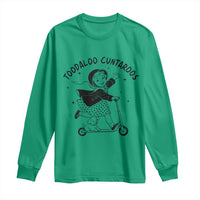 Toodaloo Cuntaroos Long Sleeve Shirt Funny Roller Girl Sarcastic