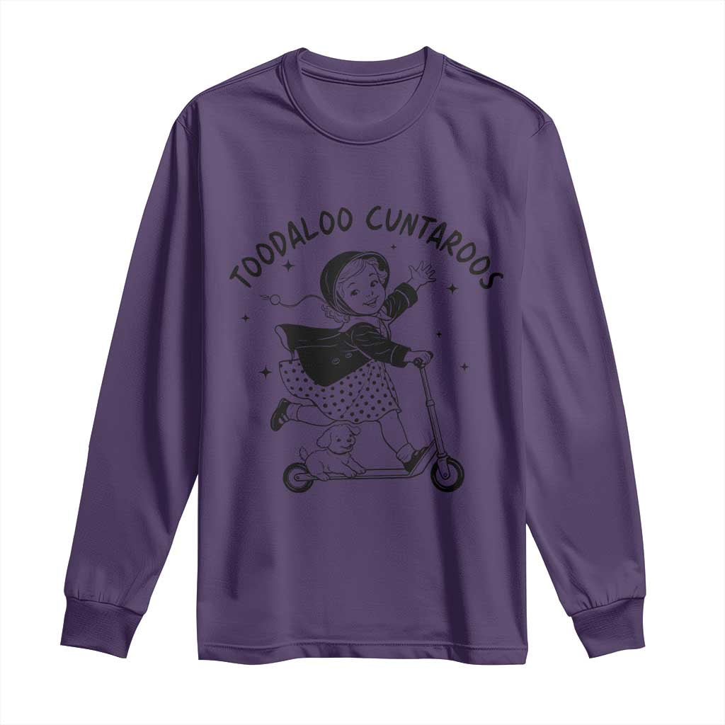 Toodaloo Cuntaroos Long Sleeve Shirt Funny Roller Girl Sarcastic