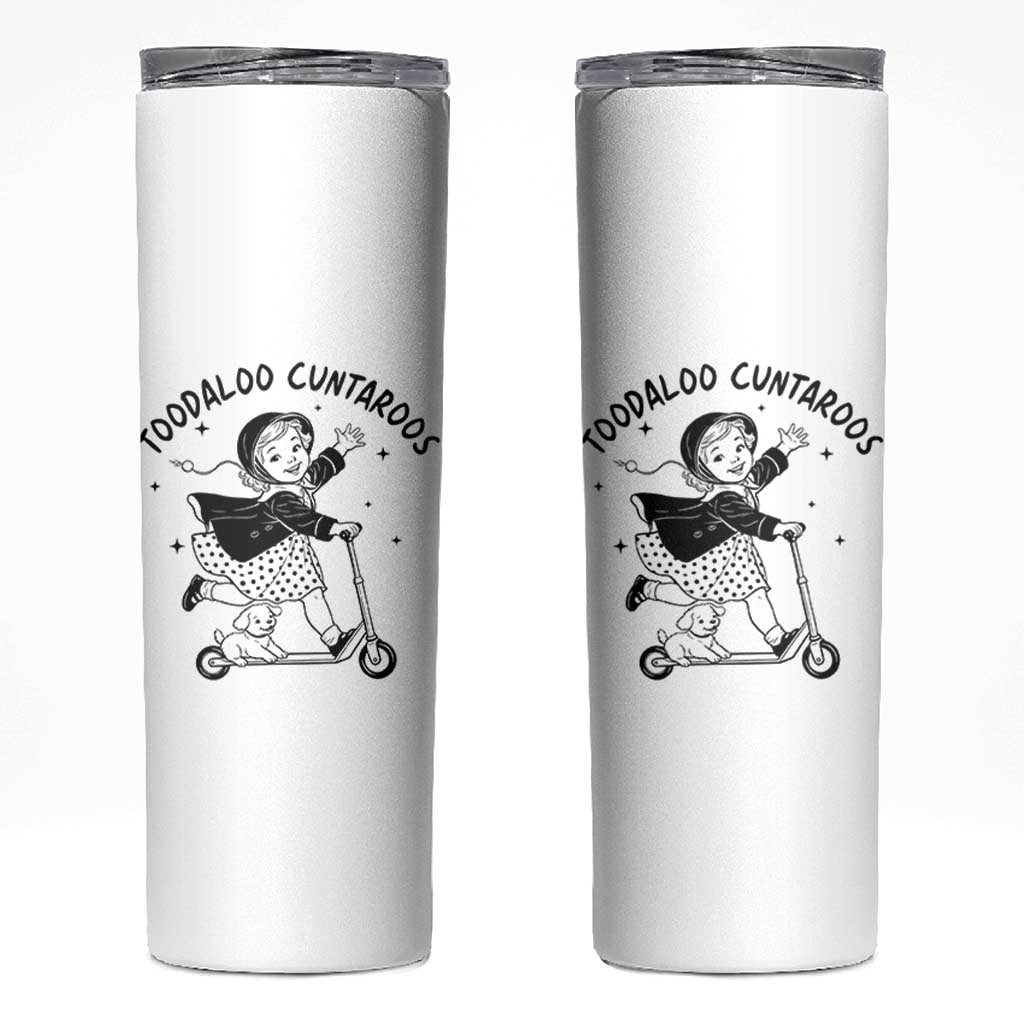 Toodaloo Cuntaroos Skinny Tumbler Funny Roller Girl Sarcastic