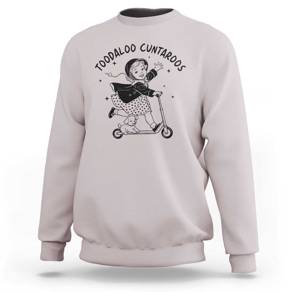 Toodaloo Cuntaroos Sweatshirt Funny Roller Girl Sarcastic