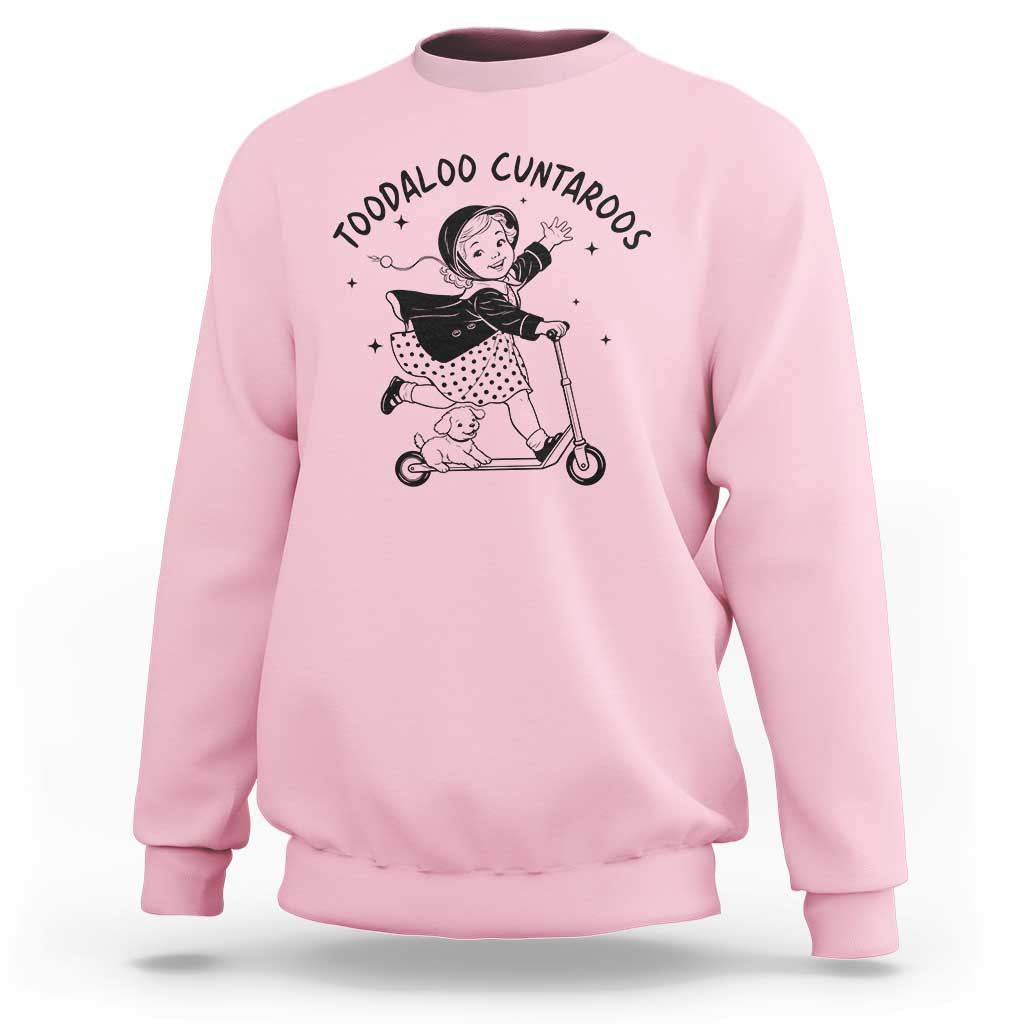 Toodaloo Cuntaroos Sweatshirt Funny Roller Girl Sarcastic