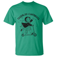 Toodaloo Cuntaroos T Shirt Funny Roller Girl Sarcastic