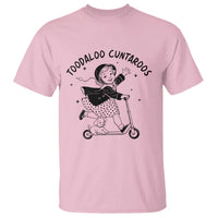 Toodaloo Cuntaroos T Shirt Funny Roller Girl Sarcastic