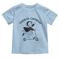 Toodaloo Cuntaroos Toddler T Shirt Funny Roller Girl Sarcastic