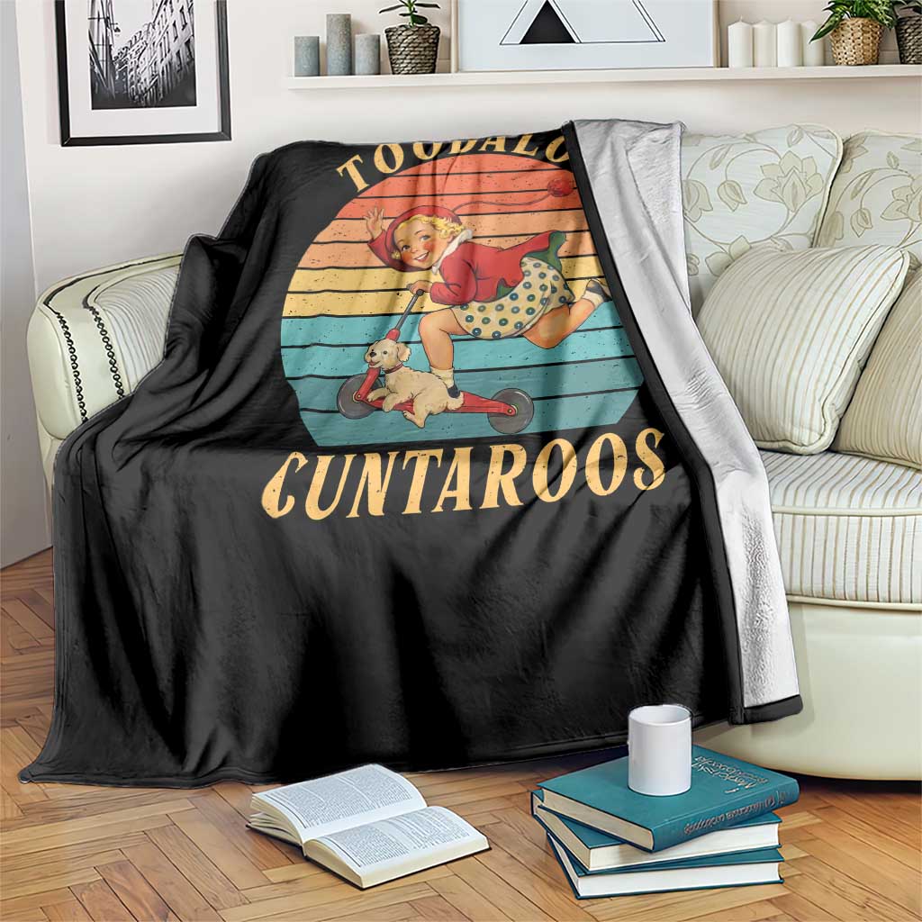 Toodaloo Cuntaroos Throw Blanket Funny Sarcastic Goodbye Humor
