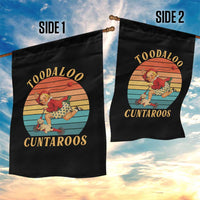Toodaloo Cuntaroos Garden Flag Funny Sarcastic Goodbye Humor
