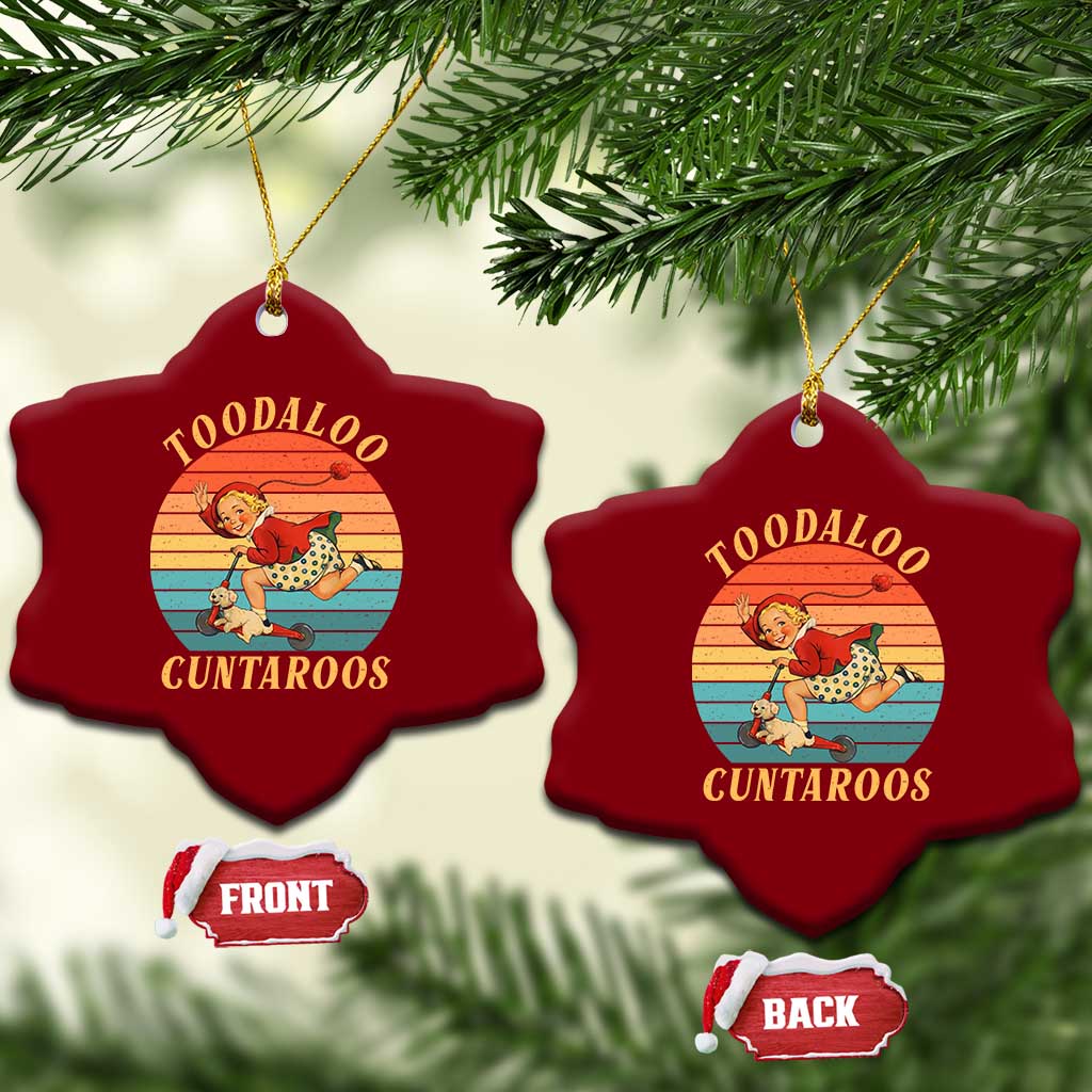 Toodaloo Cuntaroos Ceramic Ornament Funny Sarcastic Goodbye Humor