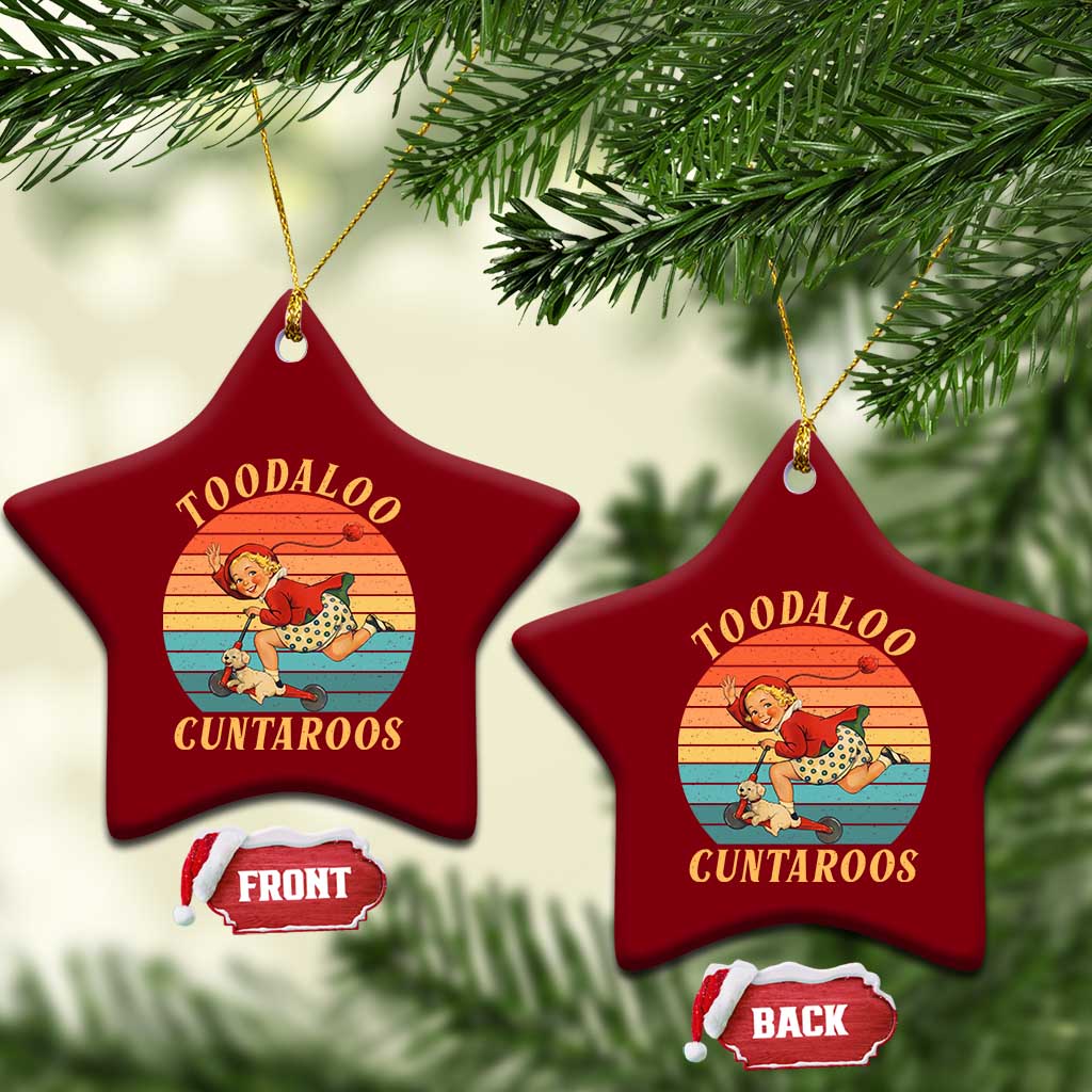 Toodaloo Cuntaroos Ceramic Ornament Funny Sarcastic Goodbye Humor