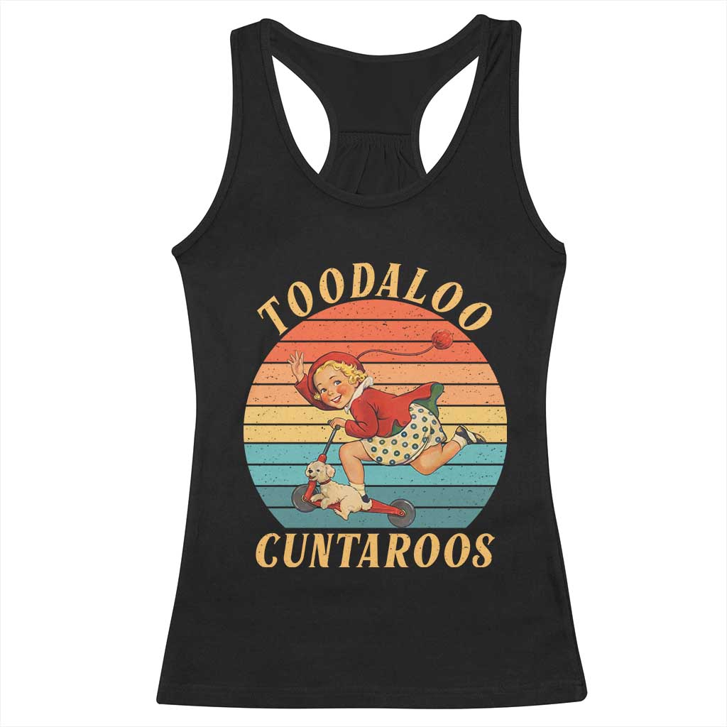 Toodaloo Cuntaroos Racerback Tank Top Funny Sarcastic Goodbye Humor