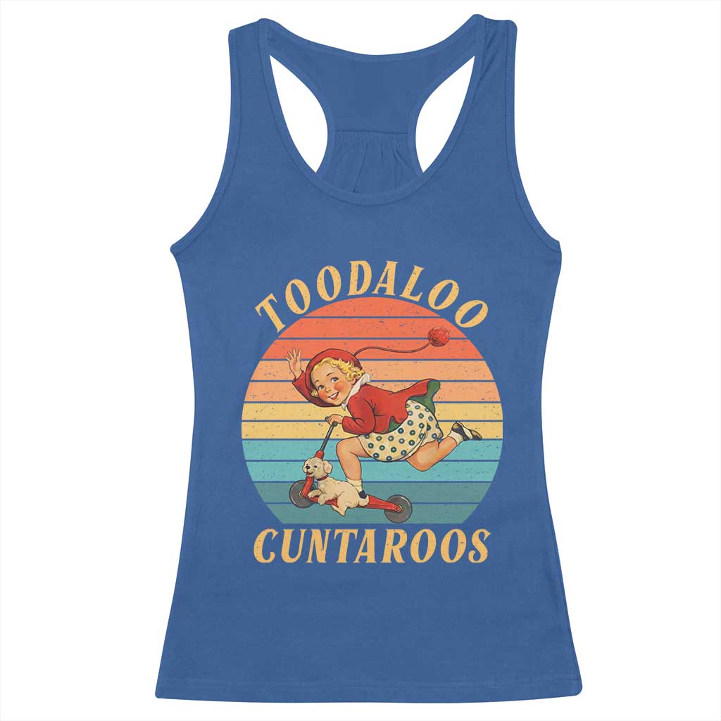 Toodaloo Cuntaroos Racerback Tank Top Funny Sarcastic Goodbye Humor