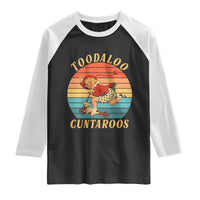 Toodaloo Cuntaroos Raglan Shirt Funny Sarcastic Goodbye Humor