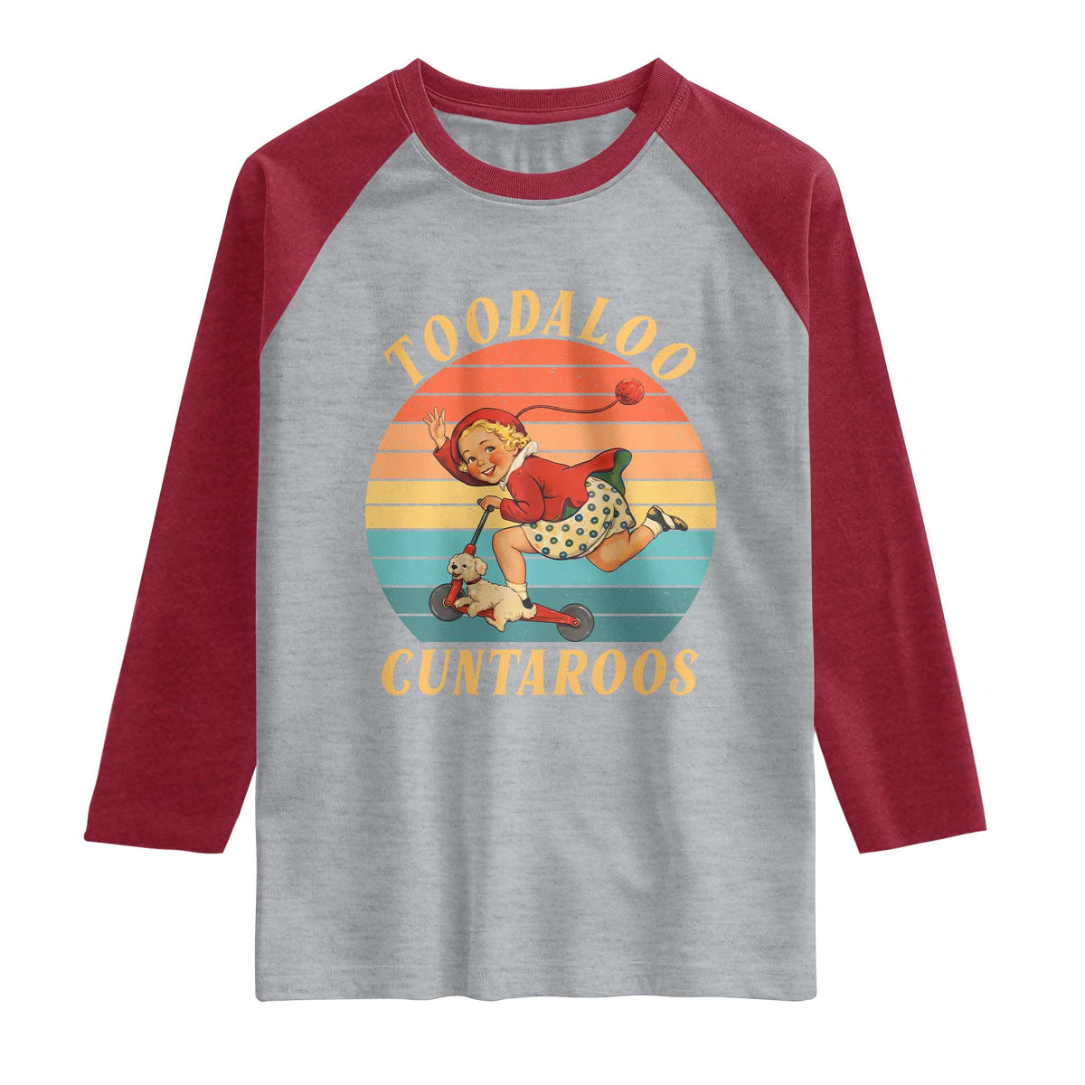 Toodaloo Cuntaroos Raglan Shirt Funny Sarcastic Goodbye Humor