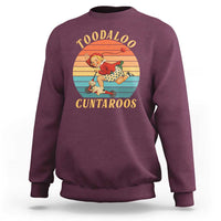 Toodaloo Cuntaroos Sweatshirt Funny Sarcastic Goodbye Humor