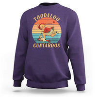 Toodaloo Cuntaroos Sweatshirt Funny Sarcastic Goodbye Humor