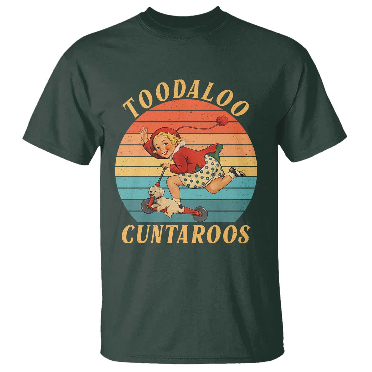 Toodaloo Cuntaroos T Shirt Funny Sarcastic Goodbye Humor