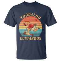 Toodaloo Cuntaroos T Shirt Funny Sarcastic Goodbye Humor