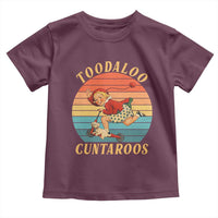 Toodaloo Cuntaroos Toddler T Shirt Funny Sarcastic Goodbye Humor