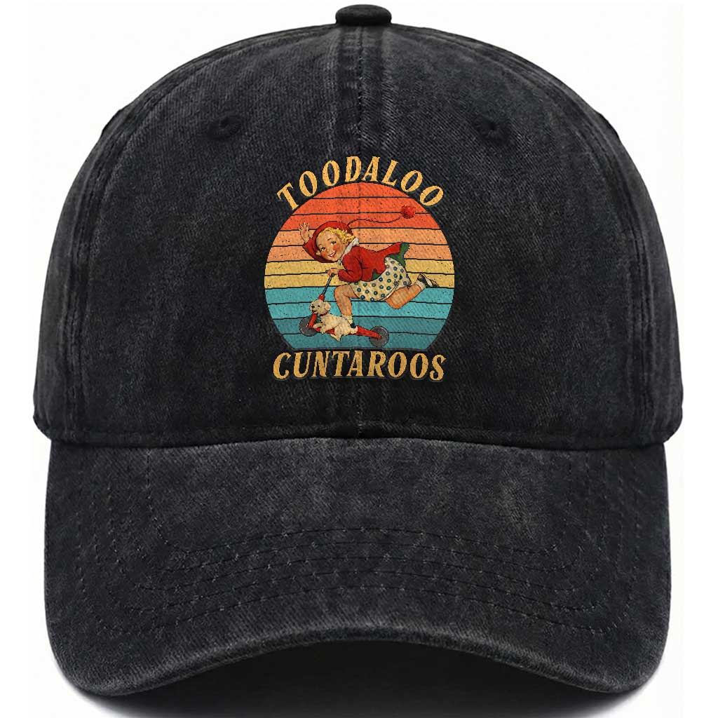 Toodaloo Cuntaroos Washed Cotton Baseball Cap Funny Sarcastic Goodbye Humor