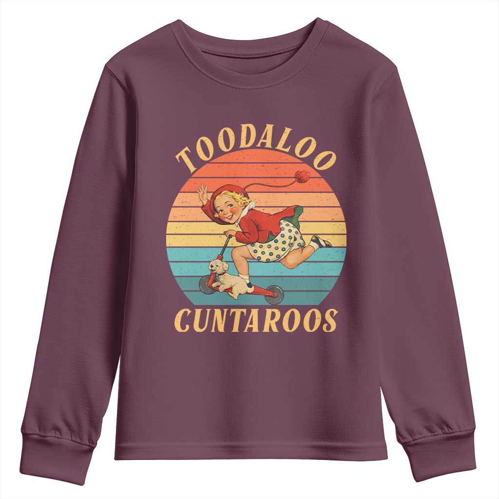 Toodaloo Cuntaroos Youth Sweatshirt Funny Sarcastic Goodbye Humor
