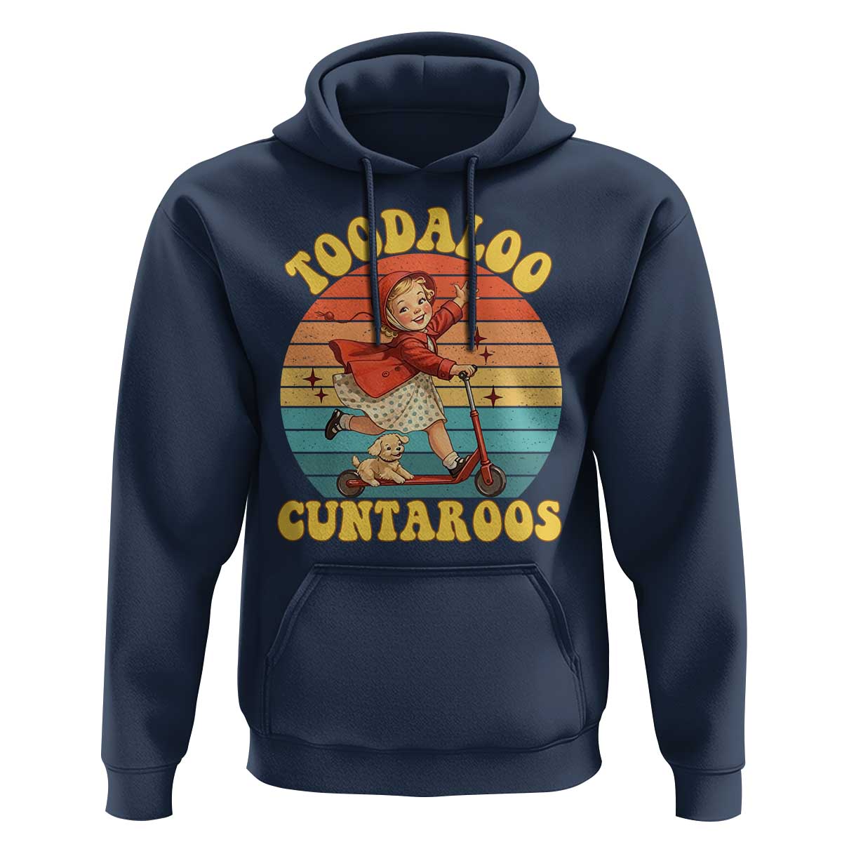 Toodaloo Cuntaroos Hoodie Funny Roller Sassy Girl Sarcastic Humor