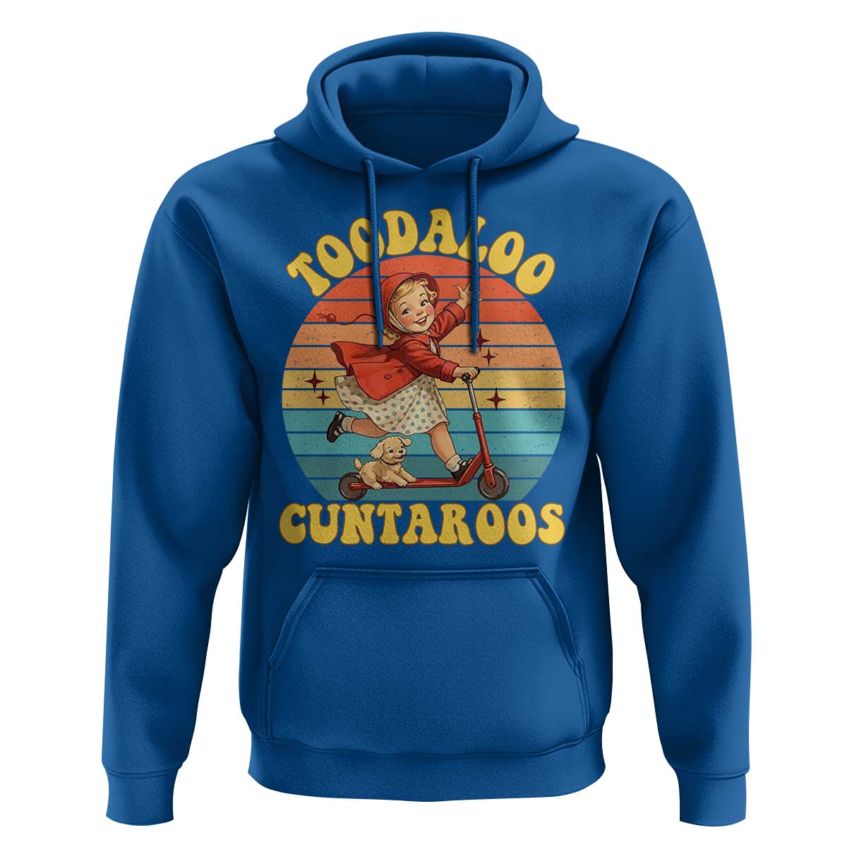 Toodaloo Cuntaroos Hoodie Funny Roller Sassy Girl Sarcastic Humor