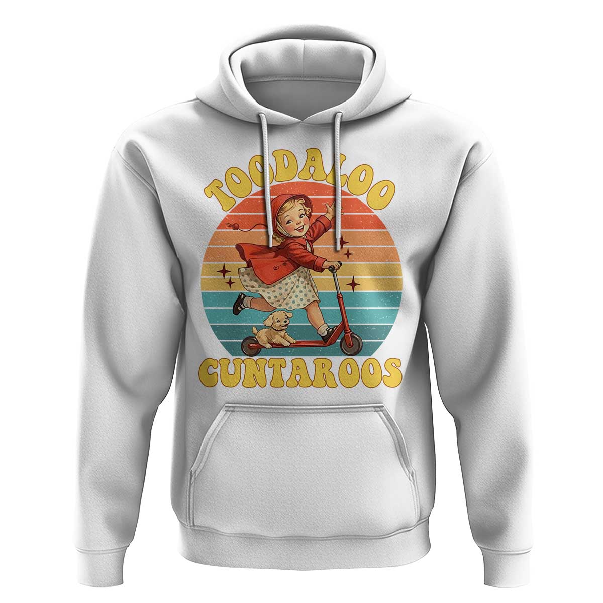 Toodaloo Cuntaroos Hoodie Funny Roller Sassy Girl Sarcastic Humor