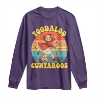 Toodaloo Cuntaroos Long Sleeve Shirt Funny Roller Sassy Girl Sarcastic Humor