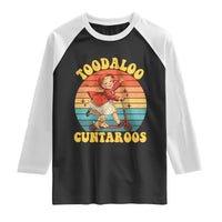 Toodaloo Cuntaroos Raglan Shirt Funny Roller Sassy Girl Sarcastic Humor